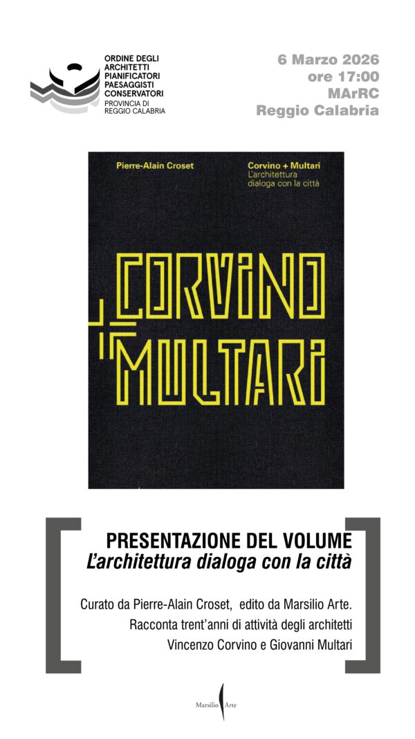 Presentazione Volume – CORVINO+MULTARI – L’architettura dialoga con la città